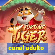 canal adulto